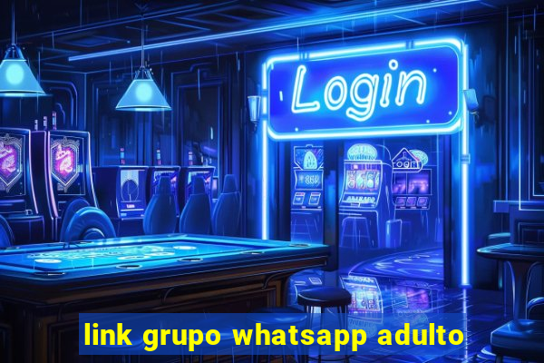 link grupo whatsapp adulto